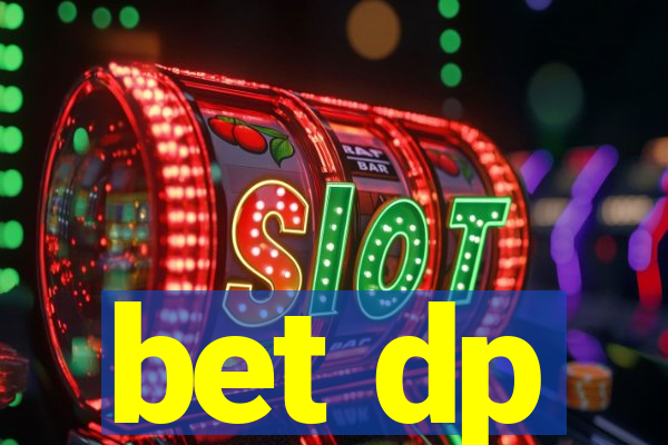 bet dp